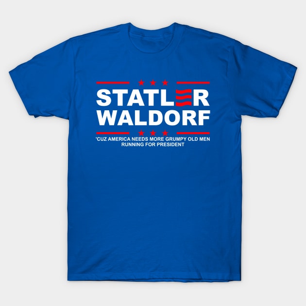 Statler and Waldorf For President T-Shirt by rajem